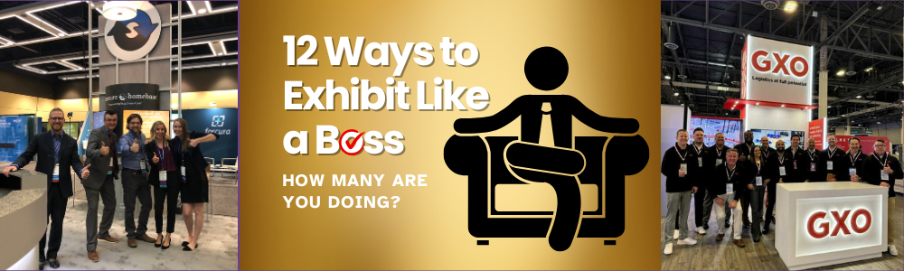 12 Ways to Exhibit Like a Boss