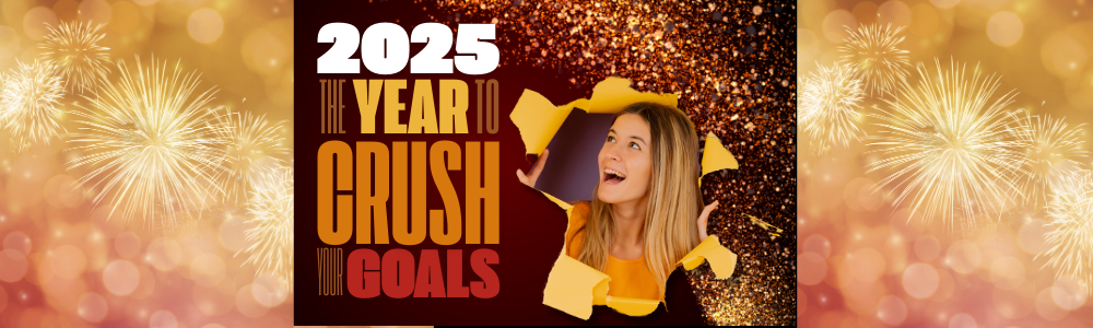 New Year, New Goals: Let’s Crush 2025